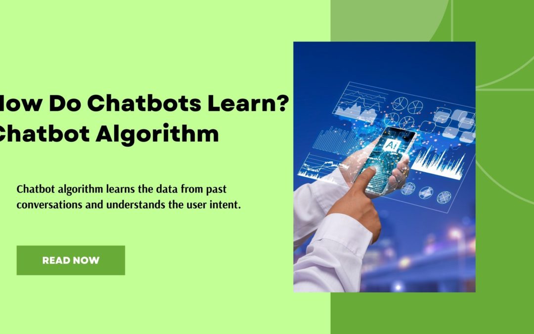How Do Chatbots Learn? – Chatbot Algorithm