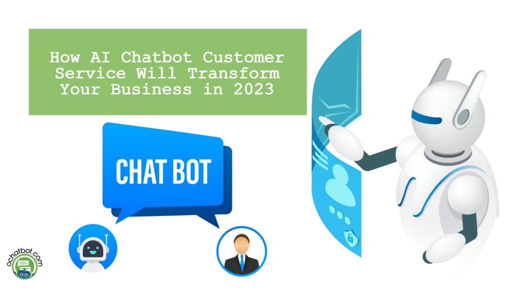How-AI-Chatbot-Customer-Service-Will-Transform-Your-Business-In-2022-1-1024x576 How AI Chatbot Customer Service Will Transform Your Business in 2023