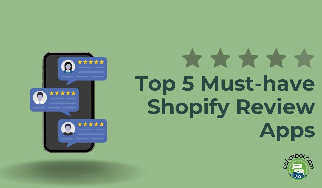 Top 5 Must-have Shopify Review Apps