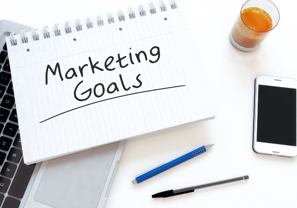 Determine Your Marketing Goals and Objectives Determine Your Marketing Goals and Objectives