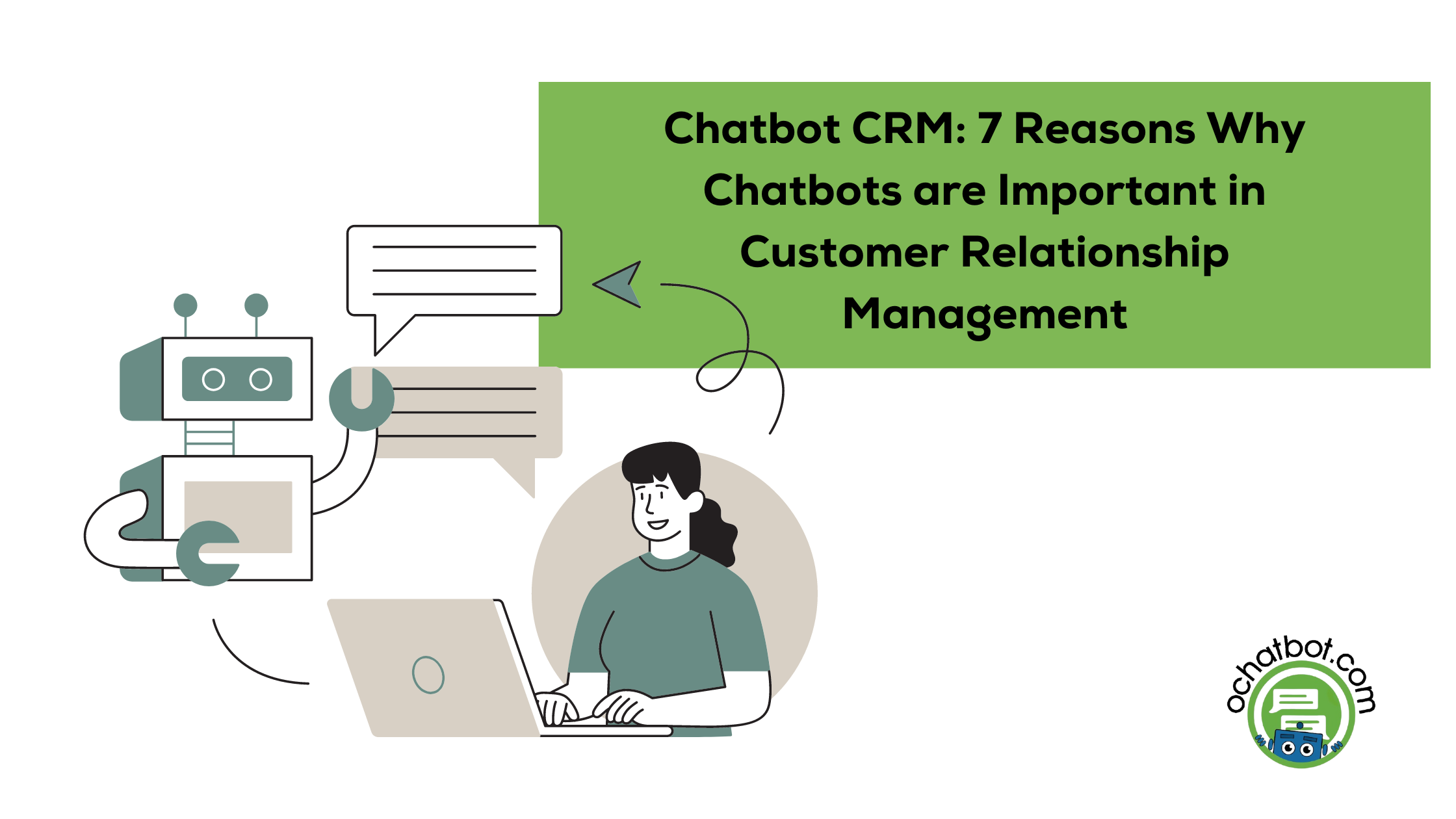 Chatbot CRM 7 Reasons Why Chatbots are Important in Customer Relationship Management Chatbot CRM 7 Reasons Why Chatbots are Important in Customer Relationship Management